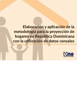 Elaboración y Aplicación Metodología Proyección de Hogares en República Dominicana con Datos Censales