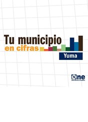 Boletín Tu Municipio en Cifras Ilustrado Yuma 2017