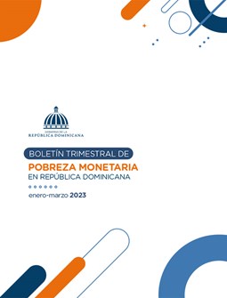Boletín trimestral de Pobreza Monetaria en República Dominicana, ene-mar 2023
