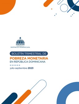 Boletín trimestral de Pobreza Monetaria en República Dominicana, jul-sep 2023