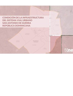 Atlas Condición de la Infraestructura del Sistema Vial Urbano San Antonio de Guerra República Dominicana 2015