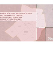 Atlas Condición de la Infraestructura del Sistema Vial Urbano San Antonio de Guerra República Dominicana 2015