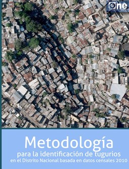 Estudio Metodología para la identificación de tugurios en el Distrito Nacional Censo 2010