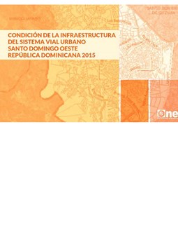 Atlas Condición de la Infraestructura del Sistema Vial Urbano de Santo Domingo Oeste República Dominicana, 2015