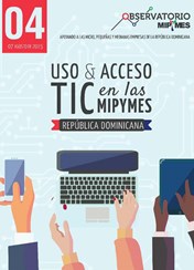 Boletín Observatorio Micro Pequeñas y Medianas Empresas 4 Uso y Acceso Tecnología de Información Comunicación en República Dominicana Agosto 2015