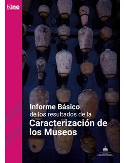 Informe Básico de los resultados de la Caracterización de los Museos de la República Dominicana