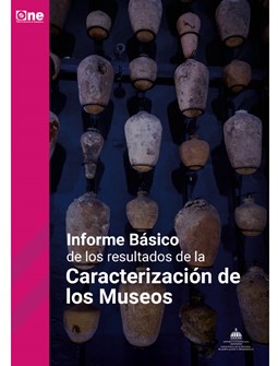 Informe Básico de los resultados de la Caracterización de los Museos de la República Dominicana