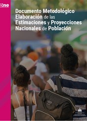 Documento Metodológico Elaboración de las Estimaciones y Proyecciones Nacionales de Población