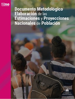 Documento Metodológico Elaboración de las Estimaciones y Proyecciones Nacionales de Población