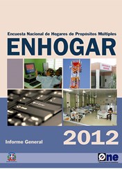 Encuesta Nacional de Hogares de Propósitos Múltiples ENHOGAR 2012 Informe General