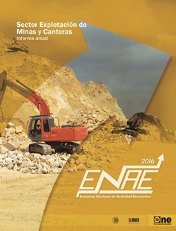 Informe Encuesta Nacional de Actividad Económica Sector Explotación de Minas y Canteras Informe Anual 2016