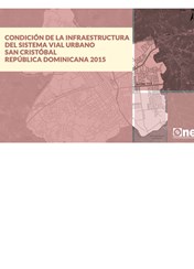 Atlas Condición de la Infraestructura del Sistema Vial Urbano San Cristóbal República Dominicana 2015