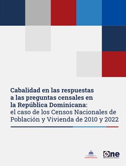 Cabalidad en las respuestas a las preguntas censales en la República Dominicana el caso de los Censos Nacionales de Población y Vivienda de 2010 y 2022