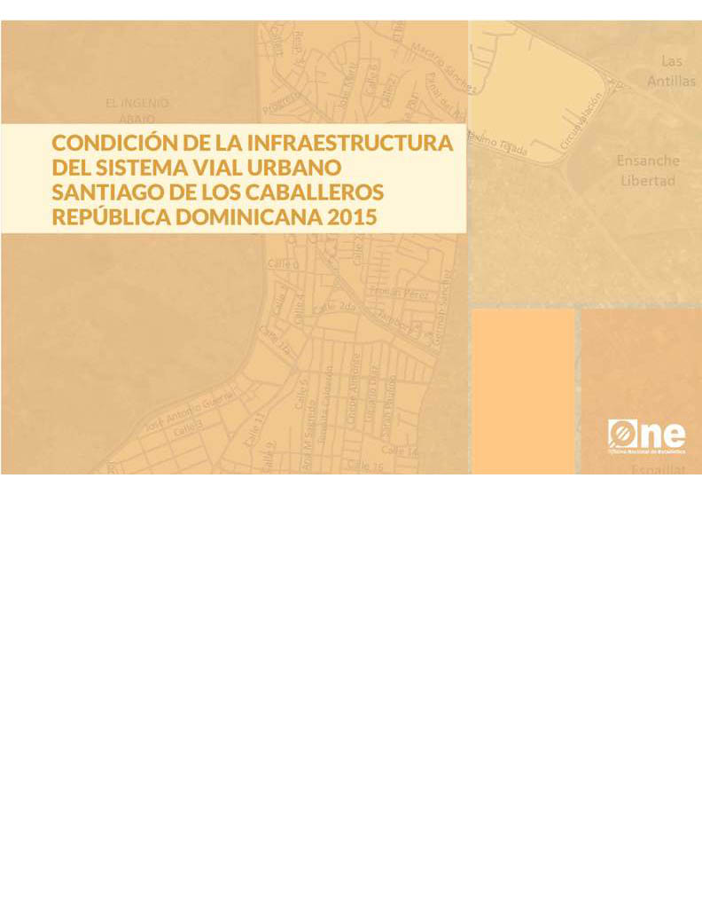 Atlas Condición de la Infraestructura del Sistema Vial Urbano Santiago de los Caballeros República Dominicana 2015