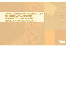Atlas Condición de la Infraestructura del Sistema Vial Urbano Santiago de los Caballeros República Dominicana 2015