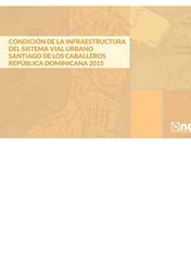 Atlas Condición de la Infraestructura del Sistema Vial Urbano Santiago de los Caballeros República Dominicana 2015