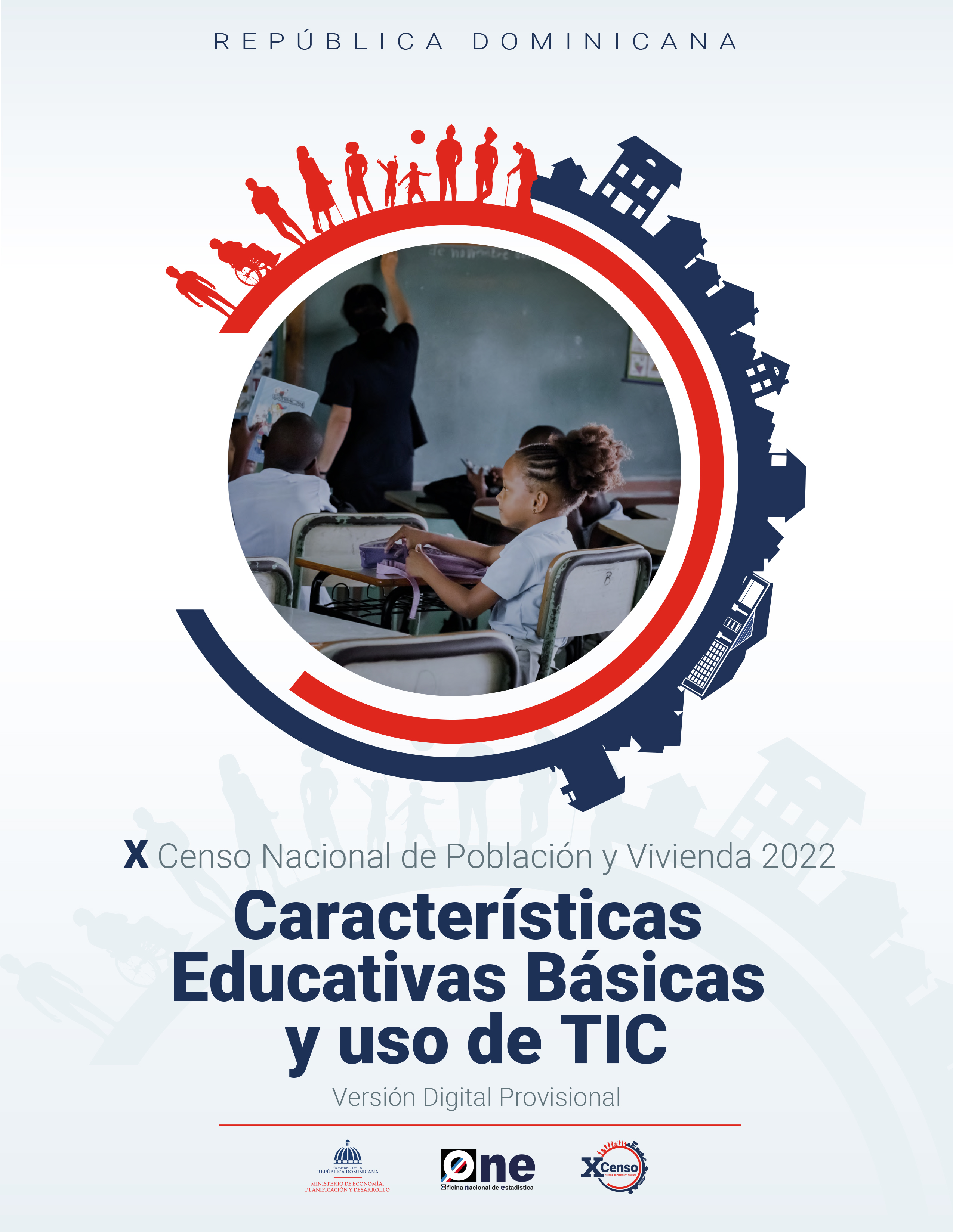 Informe Características Educativas Básicas y uso de TIC del X Censo Nacional de Población y Vivienda 2022-Versión Digital Provisional