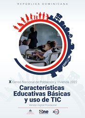 Informe Características Educativas Básicas y uso de TIC del X Censo Nacional de Población y Vivienda 2022-Versión Digital Provisional
