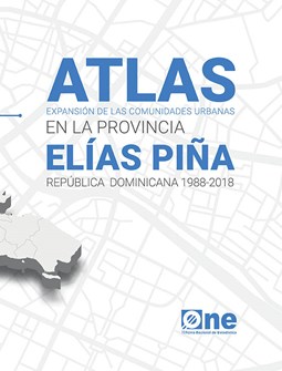 Expansión de las comunidades urbanas en la provincia Elías Piña, República Dominicana 1988-2018