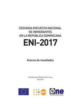Segunda Encuesta Nacional de Inmigrantes en la República Dominicana ENI 2017 Avance de Resultados