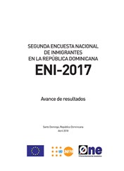 Segunda Encuesta Nacional de Inmigrantes en la República Dominicana ENI 2017 Avance de Resultados