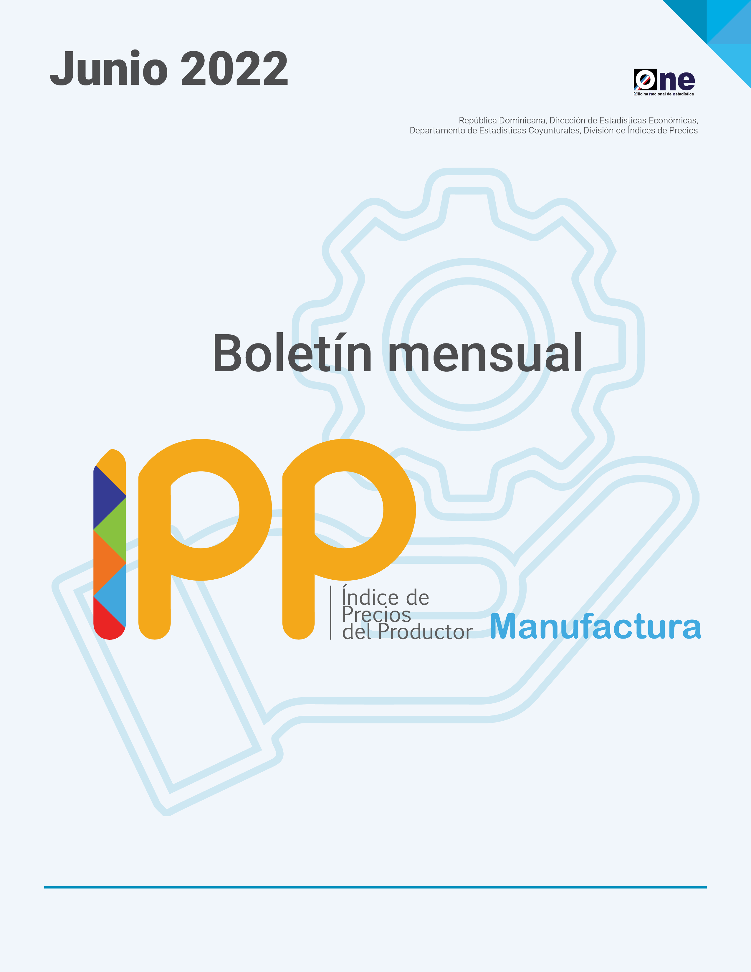 El Índice de Precios del Productor, de la sección de Industrias Manufactureras (IPP Manufactura Junio 2022)