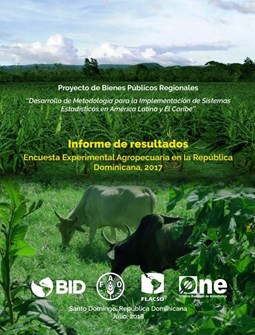 Encuesta Experimental Agropecuaria Informe de Resultados República Dominicana 2017 Informe de Resultados