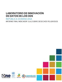 Informe Laboratorio de Innovación de Datos de los ODS Indicador Desechos Peligrosos República Dominicana 2018