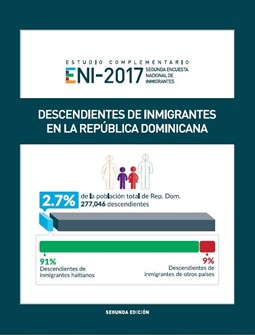 Segunda Encuesta Nacional de Inmigrantes en la República Dominicana ENI 2017 Estudio Complementario Descendientes de Inmigrantes