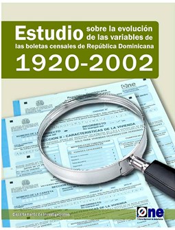 Estudio Sobre la Evolucion de las Variables de las Boletas Censales de República Dominicana 1920-2002