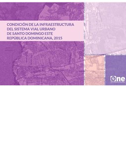 Atlas Condición de la Infraestructura del Sistema Vial Urbano de Santo Domingo Este República Dominicana, 2015