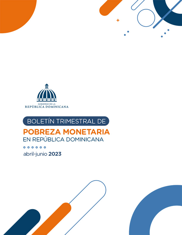 Boletín trimestral de Pobreza Monetaria en República Dominicana, abril-junio 2023